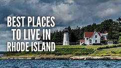 20 Best Places to Live in Rhode Island