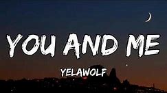 Yelawolf - You And Me (Lyrics)