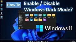 How to Enable / Disable Dark Mode in Windows 11