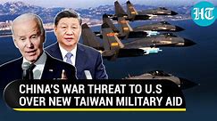 'Act Of Shooting Oneself...': China Warns U.S. Of War Over New Military Package For Taiwan