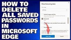How To Delete All Saved Passwords At Once in Microsoft Edge [Guide]