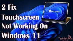 Windows 11 Touchscreen Not Working - 2 Fix How To