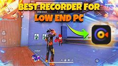 Best Screen Recorder For Free Fire Low End PC | No lag recorder for low end PC 3/4GB ram