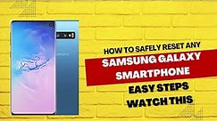 How to safely factory reset any Samsung Galaxy smartphone