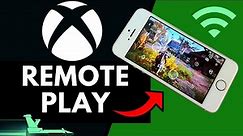 How To Xbox Remote Play: Xbox App Connect to Console Play On Phone