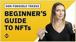 A beginner's guide to NFTs (Non-Fungible Tokens)