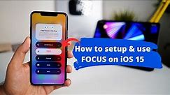 How to setup & use FOCUS modes on iOS 15