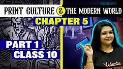 Print Culture & The Modern World : Part 1 | Class 10 CBSE 2024 | Suba ma'am
