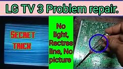 LG Tv secret trick, No light problem, White Rectres line problem repair