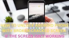 My phone screen is cracked! How to fix an android phone with cracked screen/non-working screen?