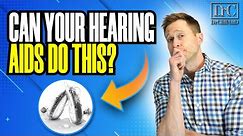 Can Your Hearing Aids Do This?