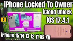 How to Unlock iPhone Locked to Owner Bypass iOS 17 4 1 iCloud iPhone 12 11 13 14 15 XR XS