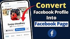 Facebook profile ko Page me kaise convert kare | How to convert Facebook profile to page | 2022
