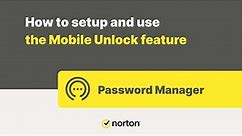 How to setup and use the Mobile Unlock feature