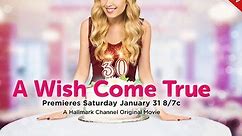 A Wish Come True - Premieres January 31st!