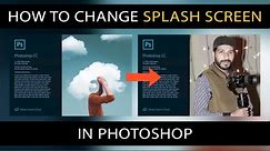 How To Change Adobe Splash Screen | All Adobe Products