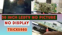50 Inch ledtv No Pictures|| No Display || Ledtv panel repair || @tricks980