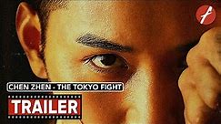Chen Zhen – The Tokyo Fight / Fist of Legend (2019) 霍家拳之精武英雄 - Movie Trailer - Far East Films