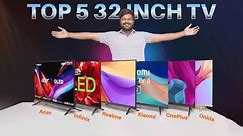 I Bought all 32 Inch TV's 💰💰 Top 5 32 Inch TV Rankings August 2023