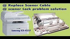 How to replace Scaner Cable on Samsung SCX-4521F Multifunction Printer