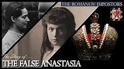 The False Anastasia - The Story of Anna Anderson (The Romanov Impostors, Part 1)