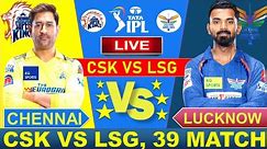 🔴Live: CSK vs LSG 39th Match Live| TATA IPL 2024 | Live Cricket Match Today |CSK vs LSG | Cricket 19
