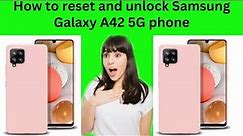 How to hard reset Samsung Galaxy A42 5G
