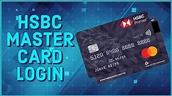 How to Activate HSBC Mastercard Online 2023?