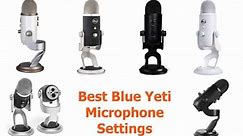 Best Settings For Blue Yeti Microphone [Expert Guide]
