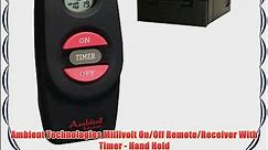 Ambient Technologies Millivolt On/Off Remote/Receiver With Timer - Hand Held