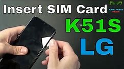 LG K51S Insert The SIM Card