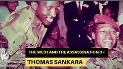 The West and the Assassination of Thomas Sankara | Documentary | Thomas Sankara