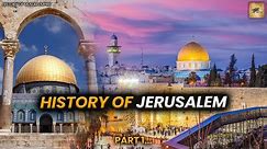 History of Jerusalem Part 1 || masjid e aqsa || jerusalem