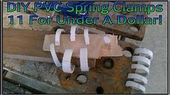 How To Make PVC Spring Clamps, Ridiculously Cheap And Easy!