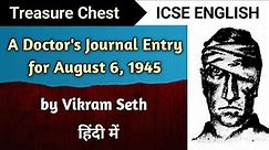 A Doctor's Journal Entry for August 6 1945 - full poem | by Vikram Seth | ICSE | English For All