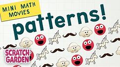 Patterns! | Mini Math Movies | Scratch Garden