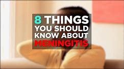 8 things you should know about meningitis