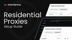 How to Set Up and Use Residential Proxies? | Smartproxy Tutorial
