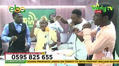 PROPHETIC ARENA ON TRINITY TV WITH PROPHET WILLIAM BAAFOUR ASARE (15-MAY-2024 )