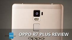 OPPO R7 Plus Review