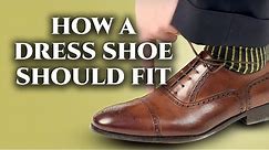 How A Mens Dress Shoe Should Fit & How To Find The Right Shoe Size Online & In Store