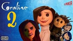Coraline 2 Trailer (2022) Yvonne Isaak-Andrews, Coraline Full Movie, Arianna Kristina Andrews