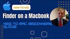 How to Use Finder on MacBook | MacBook File Management Explained