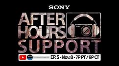 Sony LIVE | After Hours Support - EP. 5