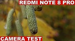 Redmi Note 8 Pro Camera Test