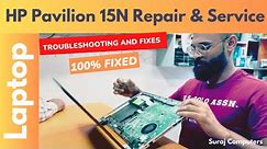 #HP #Pavilion 15N Laptop Repair & Service: Troubleshooting and Fixes the Laptop Issues