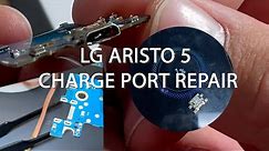 LG Aristo 5 Charge Port Repair