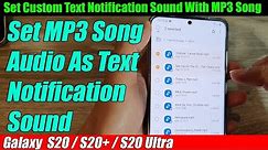 How to Set Custom Music MP3 As Text Message / Email Notification Sound on Galaxy S20/S20+ Ultra