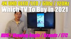 Which Smart TV Should You Buy In 2021 Best TV Buying Guide (LG/Samsung/Sony/TLC/Hisense/Etc) 4K UHD
