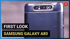 Samsung Galaxy A80 first look: A premium phone with unique rotating camera